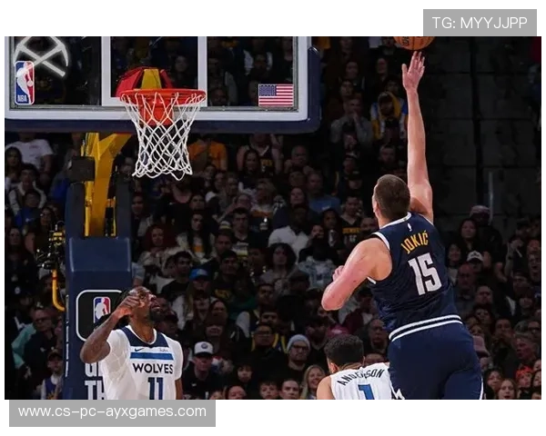 约基奇篮下挂框扣篮得手，掘金稳稳推进